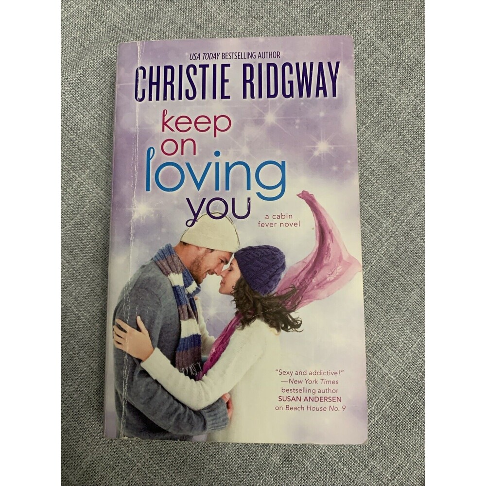 Keep on Loving You by Christie Ridgway (2016, Mass Market)